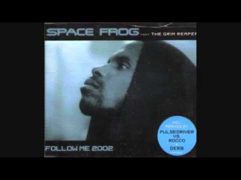 Space Frog & The Grim Reaper - Follow Me 2002 (Derb Remix)