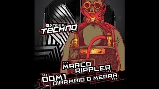 Banging Techno sets 070. Marco Rippler // DOM1 aka Diarmaid O Meara