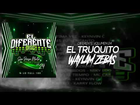 El Truquito - Waylam Zebas - DIFERENTE VOL 24