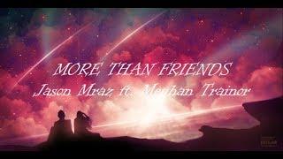 Jason Mraz - More Than Friends ft. Meghan Trainor (Lyrics)
