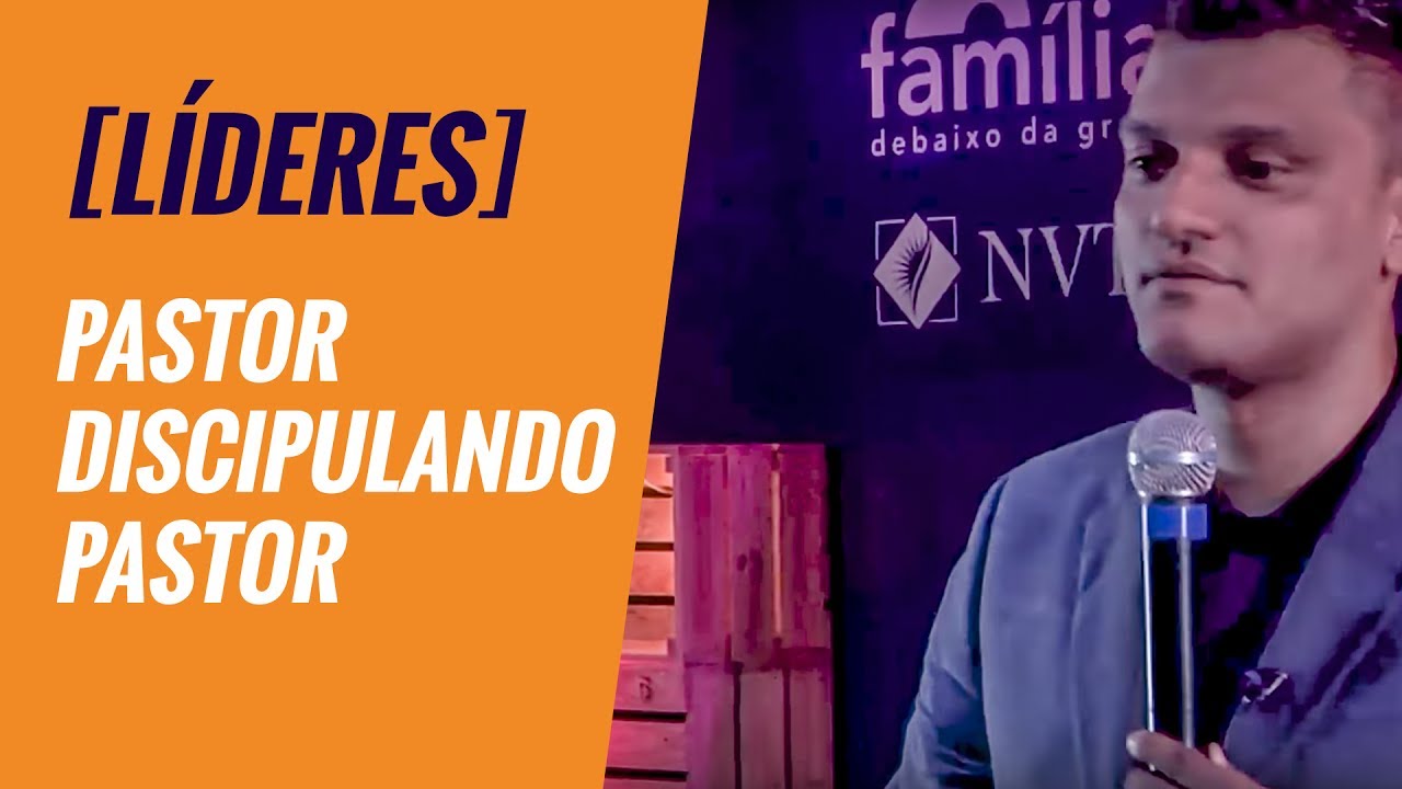 [LÍDERES] Pastor Discipulando Pastor // Tiago Brunet