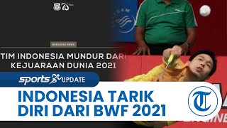 Tim Indonesia Resmi Mundur dari Ajang Kejuaraan Dunia BWF 2021, Begini Penjelasan Ketua Umum PBSI