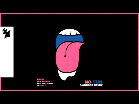 Armin van Buuren & The Stickmen Project - No Fun (Öwnboss Remix) [Official Lyric Video]