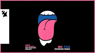 Armin Van Buuren/The Stickmen Project - No Fun (Öwnboss Extended Remix) video