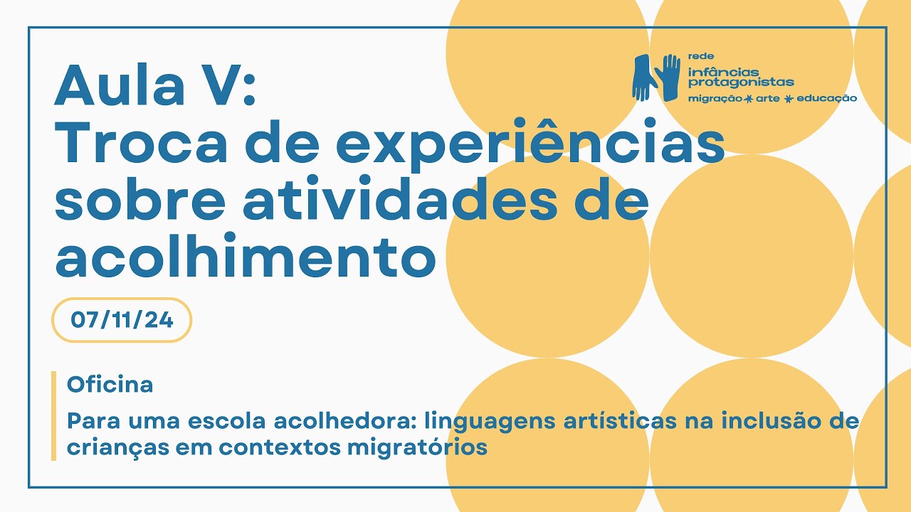 Aula V: "Oficina para uma escola acolhedora"