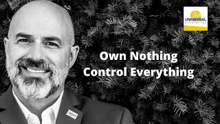 Own Nothing but Control Everything
