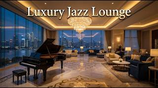 Luxury 5-Star Hotel Lobby Jazz 🏆 Elegant Smooth Jazz for Relaxing Moments