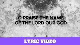 O Praise the Name (Anástasis) (Lyric Video)