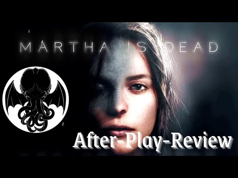 Martha is Dead Test | [Deutsch] | After Play Review