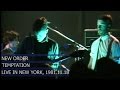 New Order - Temptation (Live NY 1981)