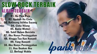 Download lagu KU PUJA PUJA, KUTIMANG ADIKKU SAYANG, APAKAH ITU CINTA || IPANK FULL ALBUM & ENAK DIDENGAR mp3