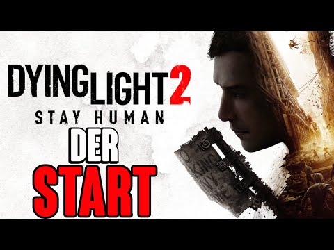 Dying Light 2 Uncut Gameplay deutsch #1 (Der Start in ein neues Abenteuer, Stay Human!)