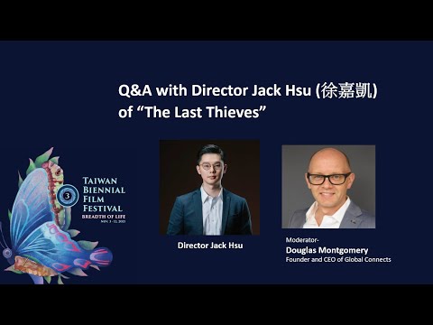 Q&A with Director Jack Hsu (徐嘉凱) of “The Last Thieves” at the 3rd Taiwan Biennial Film Festival