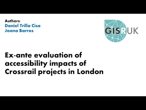 GISRUK 2021: Paper 59 - Ex-ante evaluation of accessibility impacts of Crossrail projects in London