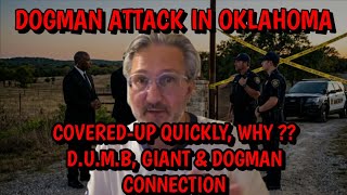 DOGMAN ATTACK IN OKLAHOMA COVERED-UP QUICKLY, WHY  D.U.M.B, GIANT & DOGMAN CONNECTION