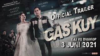 FILM GAS KUY - OFFICIAL TRAILER I Di BIOSKOP 3 JUNI 2021