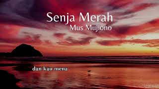 Download lagu Senja Merah - Mus Mujiono mp3