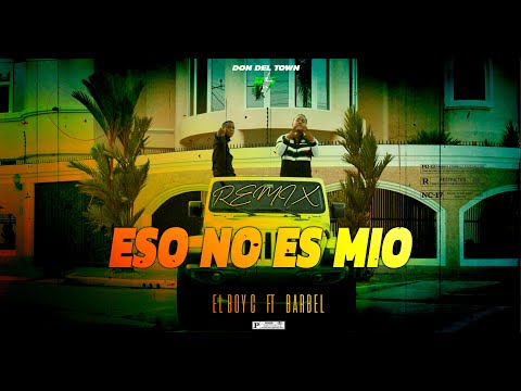 Barbel - El BoyC Music  ( Eso no es mio )