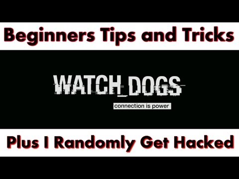 Watch Dogs - Beginners Tips, Tricks & I Get Hacked