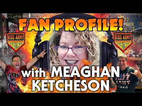 KISS ARMY NATION PODCAST Episode 13 - Fan Profile with Meaghan Ketcheson