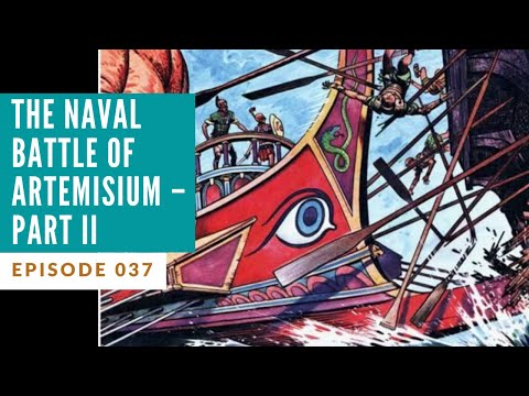 Ep. 037 - The Naval Battle of Artemisium - Part II