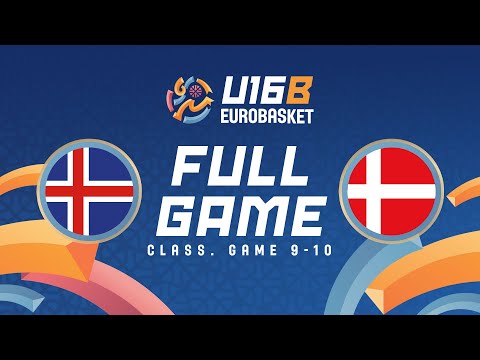 Class. Game 9-10 | Iceland v Denmark | Full Basketball Game | FIBA U16 EuroBasket 2025 Division B