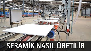SERAMİK NASIL ÜRETİLİR ?