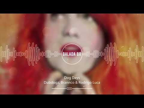 Dubdogz, Brannco & Rodrigo Luca - Dog Days  (Original Mix)