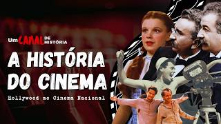 HISTÓRIA DO CINEMA: De Hollywood ao Cinema Nacional.