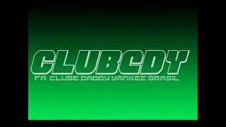 CLUBEDY: Fã Clube Daddy Yankee no Brasil