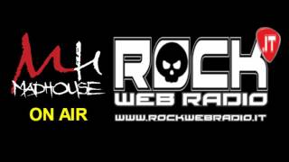 MadHouse On Air on Rock Web Radio