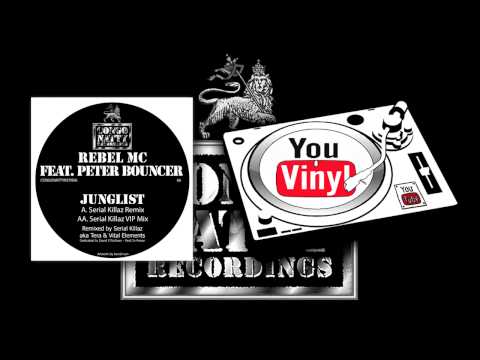 Rebel MC feat. Peter Bouncer - Junglist (Serial Killaz Remix & VIP) [CONGONATTYREMIX6]