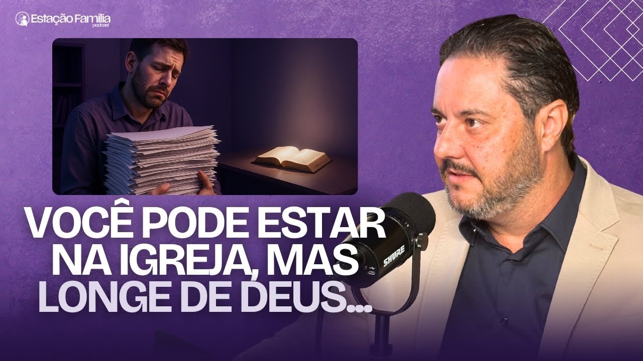 COMO A ROTINA RELIGIOSA PODE TE AFASTAR DE DEUS | Daniel Brunet | Estação Família
