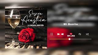 La Energía Norteña - Mi Bonita - Sesión Acústica  (Audio)