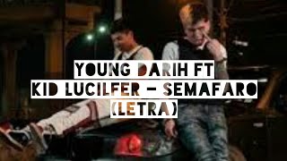 Semafaro (letra) - young darhi Ft kid lucilfer