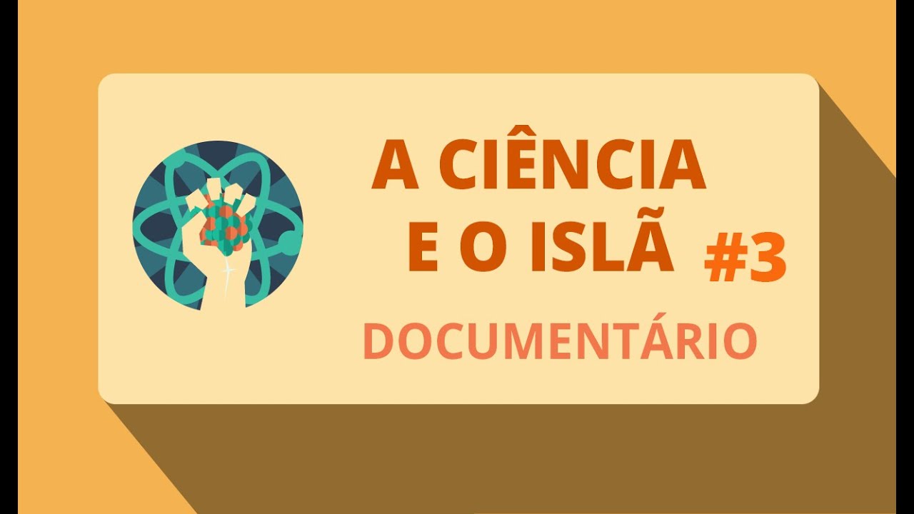 A Ciência e o Islã - Episódio 3/3 (Documentário)
