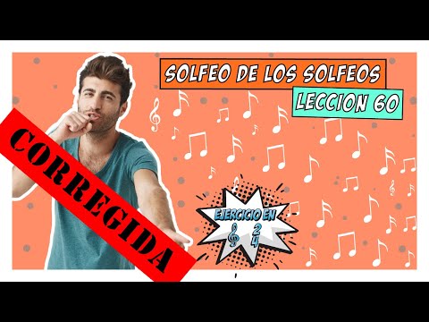 Lección 60 🛑 CORREGIDA 🛑 SOLFEO DE LOS SOLFEOS