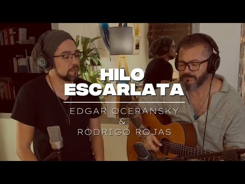 HILO ESCARLATA - Rodrigo Rojas y Edgar Oceransky 