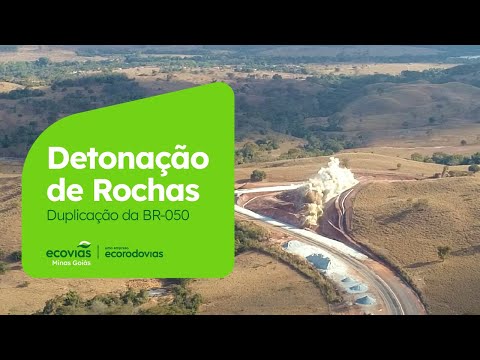 Detonação de Rochas para duplicação da BR-050 | Ecovias Minas Goiás