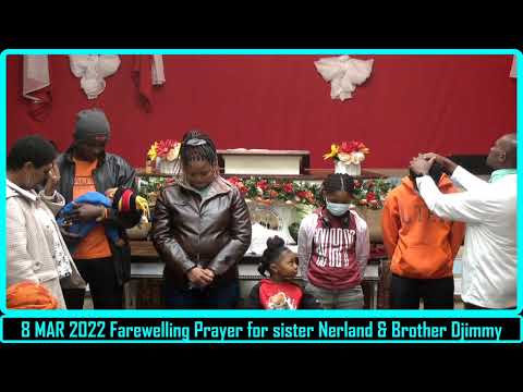 8 MAR 2022 Farewelling Prayer for sister Nerland & Brother Djimmy
