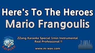 Mario Frangoulis-Here&#39;s To The Heroes (1 Minute Instrumental) [ZZang KARAOKE]
