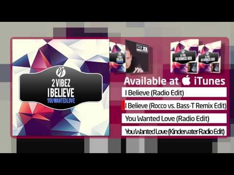 2 Vibez - I Believe (Rocco vs. Bass-T Remix Edit)