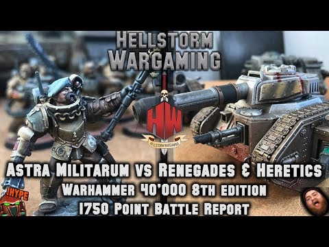 Astra Militarum vs Renegades and Heretics (Chaos) 1750 8th Edition Warhammer 40,000 Battle Report