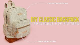 DIY Classic Backpack from Scratch | Step-by-Step Sewing Tutorial + PDF Sewing Pattern