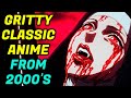 Top 10 Violent Gritty Classic Anime Masterpieces From The 2000s Explored