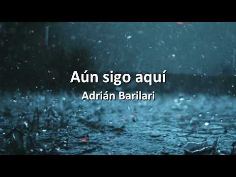 Adrián Barilari - Aún sigo aqui - Nuevo Letra - Lyrics