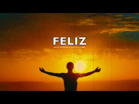 FELIZ. AL2 EL ALDEANO & SILVITO EL LIBRE