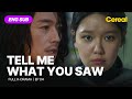 FULL SUB Tell Me What You Saw Ep 04 ENG Subbed Kdrama Janghyuk Choisooyoung Jinseoyeon