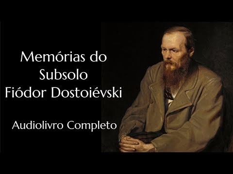 Memórias do Subsolo - Fiódor Dostoiévski Audiolivro Completo
