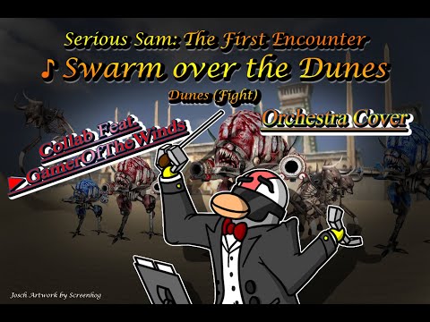 [Collab feat. GamerOfTheWinds] Dunes [Fight] (Orchestra Cover) - Serious Sam: The First Encounter